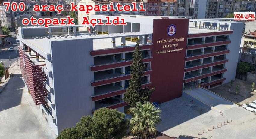 DENİZLİ 700 ARAÇ KAPASİTELİ OTOPARKINA KAVUŞTU