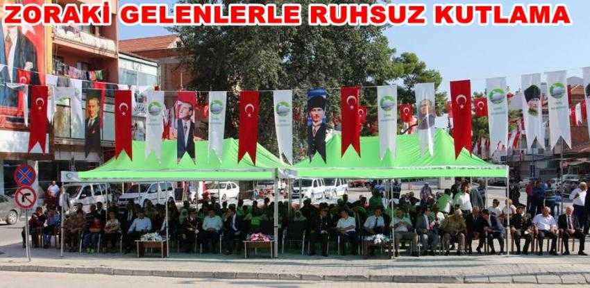 ZORAKİ GELENLERLE RUHSUZ KUTLAMA