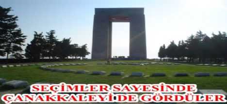 Seçimler Sayesinde Çanakkale'yi de gördüler