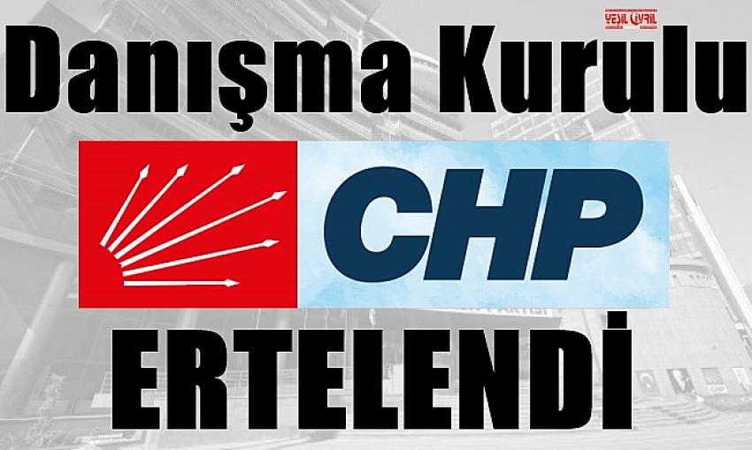 DANIŞMA KURULU TOPLANTISI ERTELENDİ