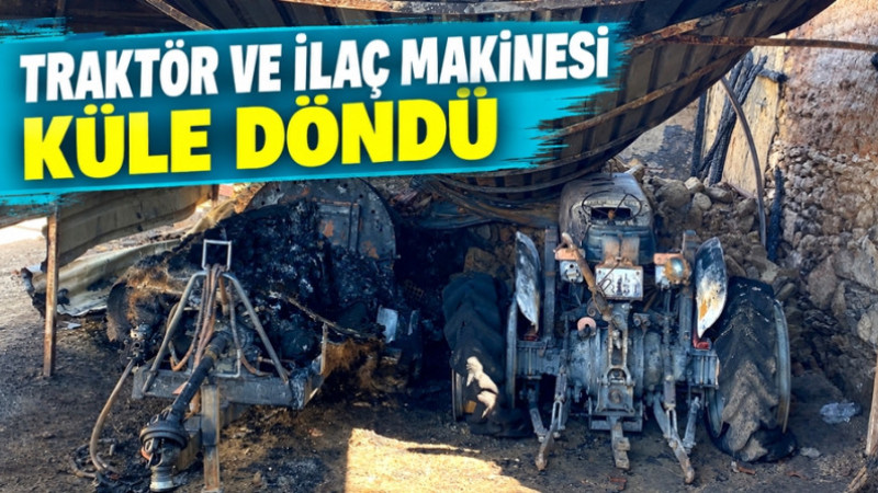 Koçak Mahallesi’nde Yangın: Traktör ve İlaçlama Makinesi Yandı