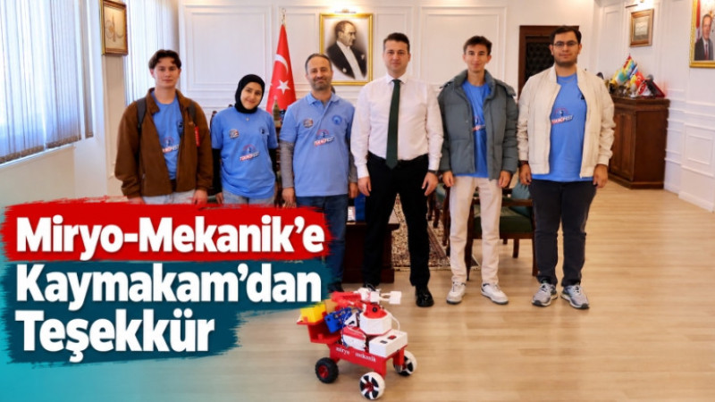 Teknofest Finalisti Miryo-Mekanik'ten Kaymakam Cıdıroğlu'na Ziyaret