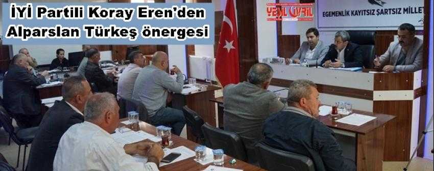 KORAY EREN'DEN ALPASLAN TÜRKEŞ ÖNERGESİ