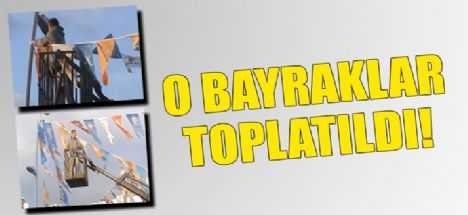 AK Partinin bayrakları indirildi