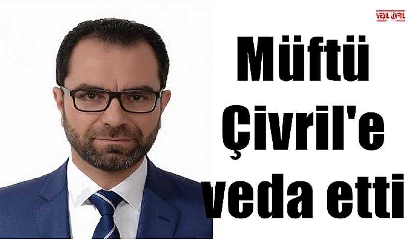 ÇİVRİL MÜFTÜSÜ ASAN’IN TAYİNİ ÇIKTI