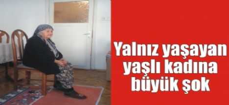 Yaşlı Kadını Oy Karşılığı soydular